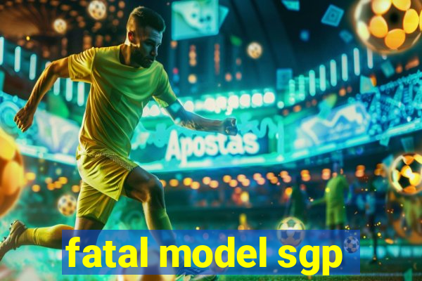 fatal model sgp